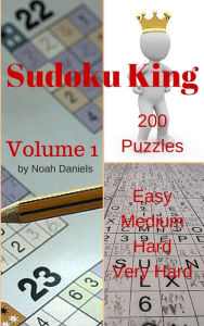 Title: Sudoku King: Volume 1, Author: Noah Daniels