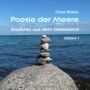 Poesie der Meere - Gedichte aus dem Ostseeland: Ostsee I