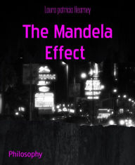 Title: The Mandela Effect, Author: Laura patricia Kearney