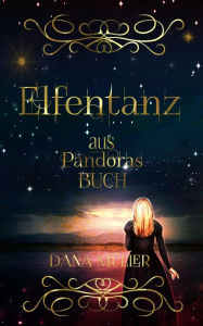 Title: Elfentanz: Aus: Pandoras Buch, Author: Dana Müller