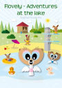 Flovely - Adventures at the lake: Adventure stories for children