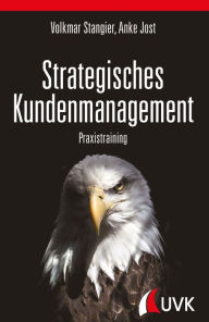 Title: Strategisches Kundenmanagement: Praxistraining, Author: Volkmar Stangier