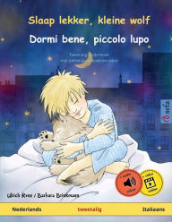 Title: Slaap lekker, kleine wolf - Dormi bene, piccolo lupo (Nederlands - Italiaans): Tweetalig kinderboek met luisterboek als download, Author: Ulrich Renz