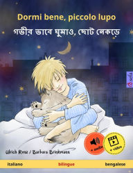 Title: Dormi bene, piccolo lupo - ???? ???? ?????, ??? ????? (italiano - bengalese): Libro per bambini bilingue, da 2 anni, con audiolibro e video online, Author: Ulrich Renz