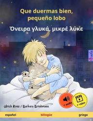 Title: Que duermas bien, pequeño lobo - ?????? ?????, ????? ???? (español - griego): Libro infantil bilingüe, a partir de 2 años, con audiolibro y vídeo online, Author: Ulrich Renz