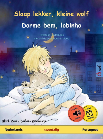 Slaap lekker, kleine wolf - Dorme bem, lobinho (Nederlands - Portugees): Tweetalig kinderboek met online audioboek en video