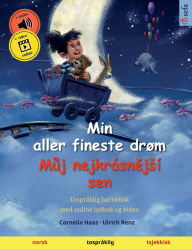 Title: Min aller fineste drøm - Muj nejkrásnejsí sen (norsk - tsjekkisk), Author: Cornelia Haas