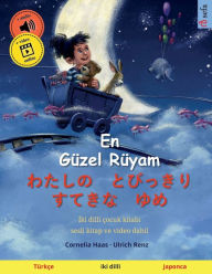 Title: En Güzel Rüyam - ?????????????????? (Türkçe - Japonca), Author: Ulrich Renz