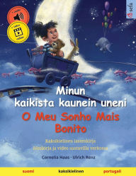 Title: Minun kaikista kaunein uneni - O Meu Sonho Mais Bonito (suomi - portugali): Kaksikielinen lastenkirja, ï¿½ï¿½nikirja ja video saatavilla verkossa, Author: Cornelia Haas