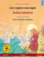 Les cygnes sauvages - Djiki wabendje. Livre bilingue pour enfants adapté d'un conte de fées de Hans Christian Andersen (français - polonais)