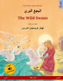 Albagaa Albary - The Wild Swans. Bilingual children's book based on a fairy tale by Hans Christian Andersen (Arabic - English)