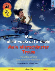 Title: Min allra vackraste dröm - Mein allerschönster Traum (svenska - tyska), Author: Ulrich Renz