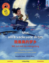 Title: Min allra vackraste dröm - ?????? (svenska - kinesiska), Author: Cornelia Haas