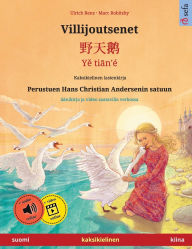 Title: Villijoutsenet - 野天鹅 - Yě tiān'ï¿½ (suomi - kiina): Kaksikielinen lastenkirja perustuen Hans Christian Andersenin satuun, ï¿½ï¿½nikirja ja video saatavilla verkossa, Author: Ulrich Renz