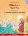 Villijoutsenet - 야생의 백조 (suomi - korea): Kaksikielinen lastenkirja perustuen Hans Christian Andersenin satuun