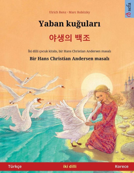 Yaban kuğuları - 야생의 백조 (Tï¿½rkï¿½e - Korece)