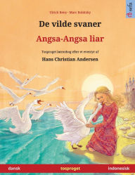 Title: De vilde svaner - Angsa-Angsa liar (dansk - indonesisk): Tosproget bÃ¯Â¿Â½rnebog efter et eventyr af Hans Christian Andersen, Author: Ulrich Renz