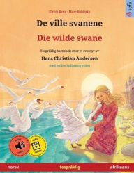 Title: De ville svanene - Die wilde swane (norsk - afrikaans): TosprÃ¯Â¿Â½klig barnebok etter et eventyr av Hans Christian Andersen, med online lydbok og video, Author: Ulrich Renz