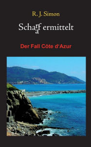 Title: Schaaf ermittelt: Der Fall Côte d'Azur, Author: R.J. Simon