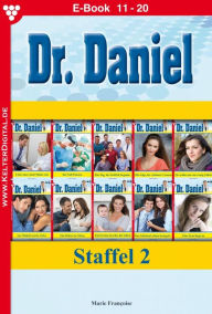 Title: E-Book 11-20: Dr. Daniel Staffel 2 - Arztroman, Author: Marie Francoise