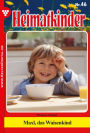 Heimatkinder 46 - Heimatroman: Maxl, das Waisenkind