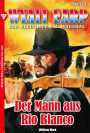 Der Mann aus Rio Blanco: Wyatt Earp 132 - Western