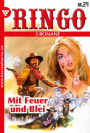 Ringo 3 Romane Nr. 24 - Western: Mit Feuer und Blei, Boothill der Verdammten, Stagecoach nach Deadwood