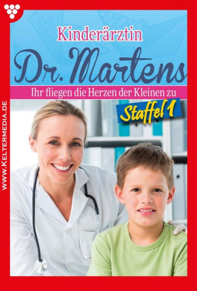 E-Book 1-10: Kinderärztin Dr. Martens Staffel 1 - Arztroman