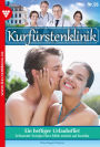 Kurfürstenklinik 56 - Arztroman: Ein heftiger Urlaubsflirt