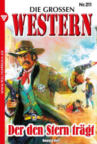 Title: Der den Stern trägt .: Die großen Western 211, Author: Howard Duff