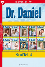 Title: E-Book 31-40: Dr. Daniel Staffel 4 - Arztroman, Author: Marie Francoise