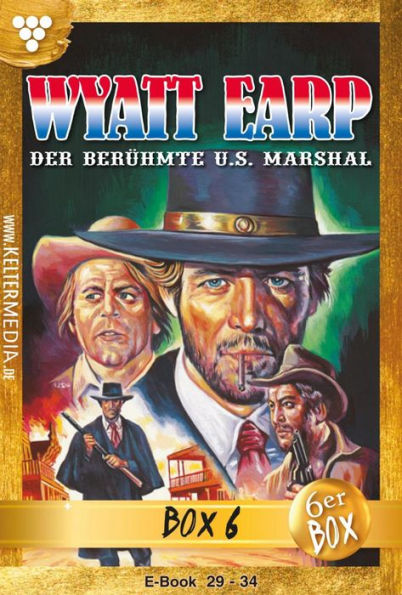 Wyatt Earp Jubiläumsbox 6 - Western: E-Book 29-34