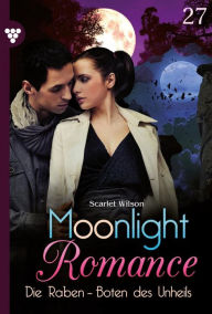 Title: Die Raben - Boten des Unheils: Moonlight Romance 27 - Romantic Thriller, Author: Scarlet Wilson