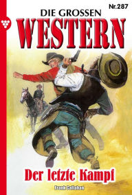 Title: Der letze Kampf: Die großen Western 287, Author: Howard Duff