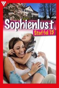 Title: E-Book 141-150: Sophienlust Staffel 15 - Familienroman, Author: Susanne Svanberg
