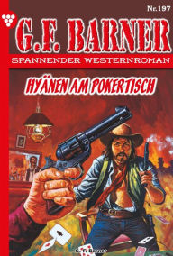 Title: Hyänen am Pokertisch: G.F. Barner 197 - Western, Author: G.F. Barner