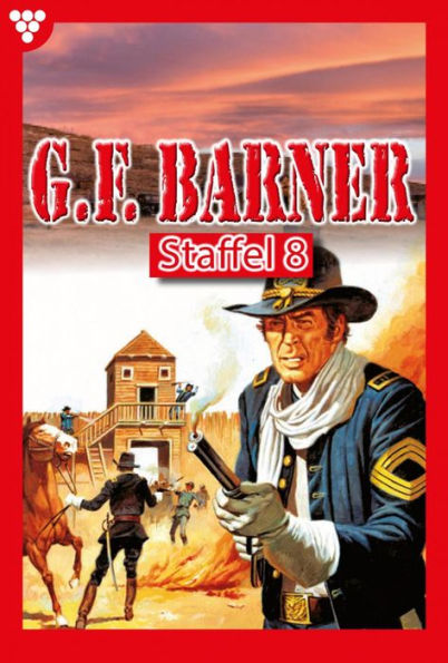 E-Book 71 - 80: G.F. Barner Staffel 8 - Western