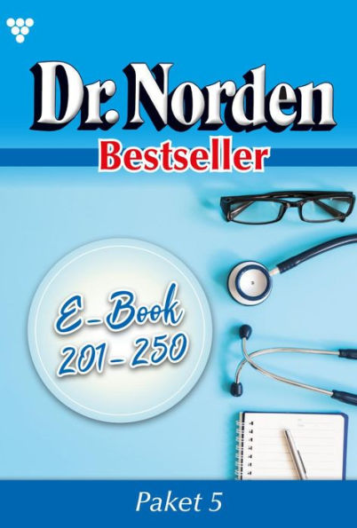 E-Book 201-250: Dr. Norden Bestseller Paket 5 - Arztroman