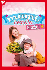 Title: E-Book 81-90: Mami Bestseller Staffel 9 - Familienroman, Author: Diverse Autoren