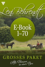 Title: E-Book 1-70: Leni Behrendt Grosses Paket - Liebesroman, Author: Leni Behrendt