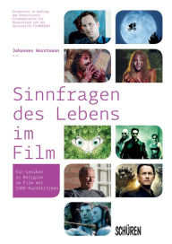Title: Sinnfragen des Lebens im Film: Ein Lexikon zu Religion im Film mit 1500 Kurzkritiken, Author: Johannes Horstmann