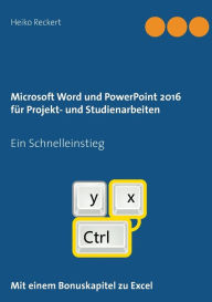 Title: Microsoft Word und PowerPoint 2016 fÃ¯Â¿Â½r Projekt- und Studienarbeiten: Ein Schnelleinstieg, Author: Heiko Reckert