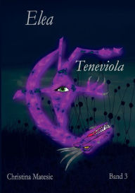 Title: Elea: Teneviola, Author: Christina Matesic