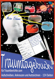 Title: Traumtagebuch fÃ¯Â¿Â½r Traumberichte zum Aufschreiben, Ankreuzen und Aufzeichnen, Author: Renate SÃÂÂltz