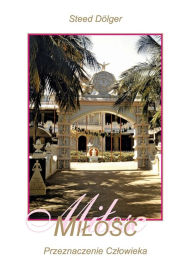 Title: Liebe - Die Bestimmung des Menschen, Author: Steed Dïlger