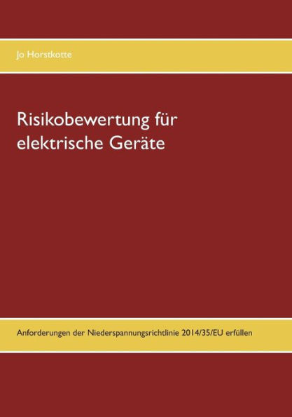Risikobewertung für elektrische Geräte: Anforderungen der Niederspannungsrichtlinie 2014/35/EU erfüllen