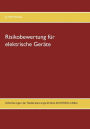 Risikobewertung für elektrische Geräte: Anforderungen der Niederspannungsrichtlinie 2014/35/EU erfüllen
