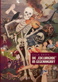 Title: Die Edelbrigade im Gegenangriff, Author: Gilla Brefa