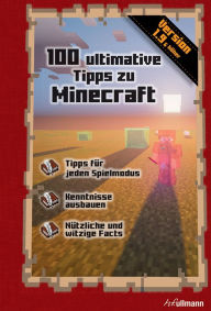 Title: 100 ultimative Tipps zu Minecraft: Ein inoffizieller Guide, Author: Stéphane Pilet