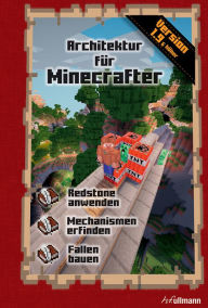 Title: Architektur für Minecrafter: Ein inoffizieller Guide, Author: Stéphane Pilet